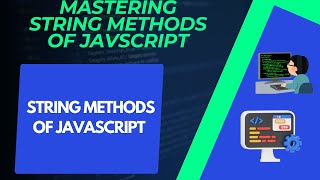 Celebrity Mastering String Methods of Javascript | String Methods | Tutorials for begginners Net Worth
