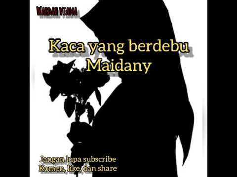 KACA YANG BERDEBU + LIRIK (Maidany)