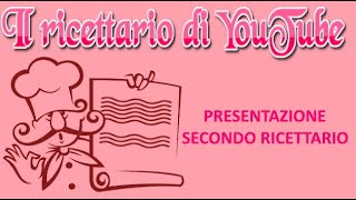 Il ricettario di YouTube. Presentazione del secondo ricettario in collaborazione con altri canali