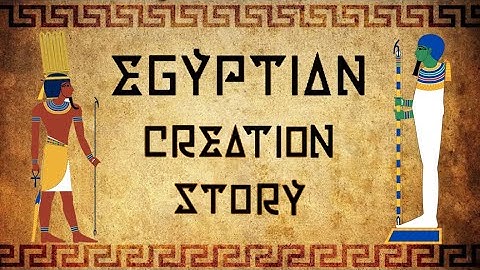 Egyptian Creation Story