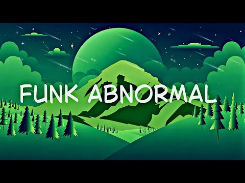 🎵 FUNK ABNORMAL-(Lyrics) 