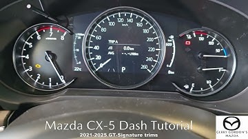 Mazda CX-5 GT-Signature Dash Tutorial 2025