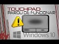 Mouse Touchpad parou de funcionar - RESOLVIDO- (VERIFICADO 2019)