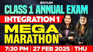 Class 1 Annual Exam | INTEGRATION 1 - MEGA MARATHON! | Xylem Class 1