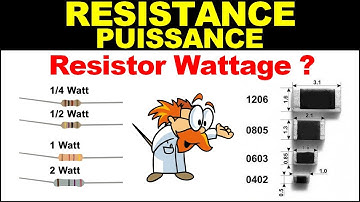 Electronique comment savoir la puissance des résistances et des cms smd wattage electrique.