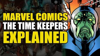 Marvel Comics: The Time Keepers Explained | Comics Explained