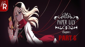 Paper Lily Walkthrough Part 6 No Commentary
