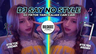 DJ VIRAL TIKTOK 2026 |  DJ SAY NO STYLE BABAT FULL ALBUM