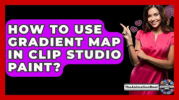 How To Use Gradient Map In Clip Studio Paint? - The Animation Reel