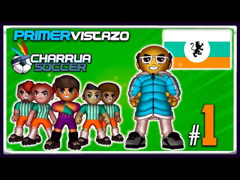 CHARRUA SOCCER  | 01 UNA LOCURA de GOLES!! PRIMER VISTAZO | Gameplay en Espa�ol - YouTube