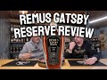 REMUS RESERVE GATSBY REVIEW
