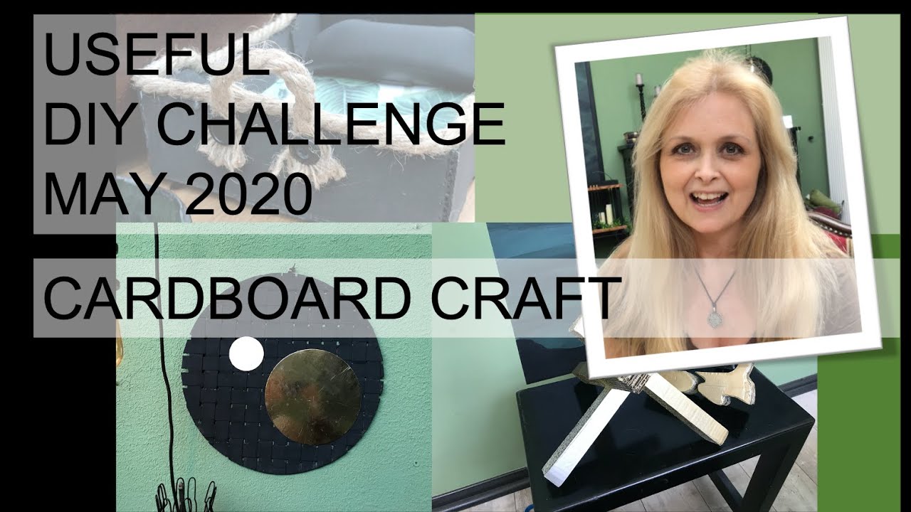 Useful DIY challenge May 2020 Cardboard craft YouTube