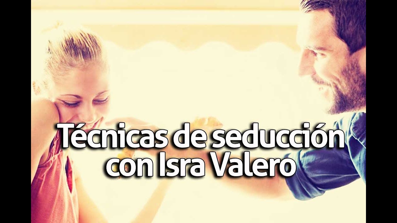 Emisión 30/09/2020:  Técnicas de seducción con Isra Valero