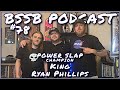 King Ryan Phillips - BSSB Podcast #78