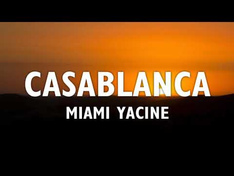 Miami Yacine - Casablanca (Lyrics)