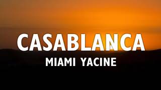 Miami Yacine - Casablanca (Lyrics)