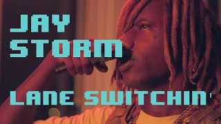 Jay Storm - Lane Switchin'  MUSIC VIDEO (Dir. @DotComNirvan)