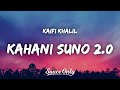 Kaifi Khalil - Kahani Suno 2.0 Lyrics