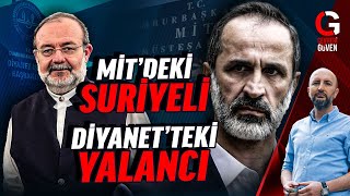 MİT&#39;TEKİ SURİYELİ DİYANETTEKİ YALANCI