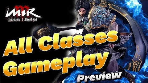 Mir M All Classes GAMEPLAY Preview | New NFT Best MMORPG  ( Wemade Game ) Play To Earn Like Mir 4