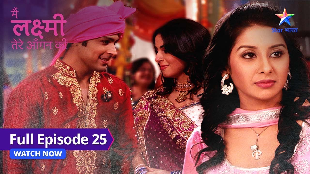 FULL EPISODE 25   Saraswati ke saamne aaya Arjun ka sach   Main Laxmi Tere Aangan Ki  starbharat