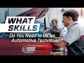 What skills do you need to be an automotive technician
