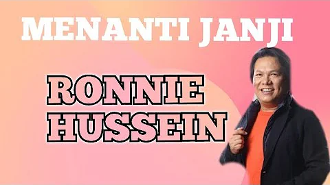 Menanti Janji   |    Ronnie Hussein (Lirik)