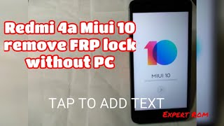 Haw to bypass google account redmi 4a Miui 10