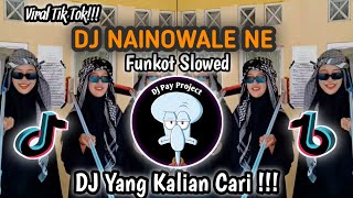 Dj NAINOWALE NE FUNKOT SLOWED TARIAN PEDANG ARAB VIRAL TIK TOK TERBARU YANG KALIAN CARI ‼️