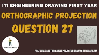 ORTHOGRAPHIC PROJECTION QUESTION  27