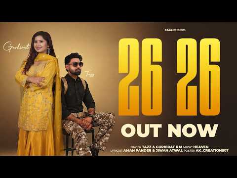 26-26 | Tazz & Gurkirat Rai | Aman Pandher | Heaven | New Punjabi Song 2026