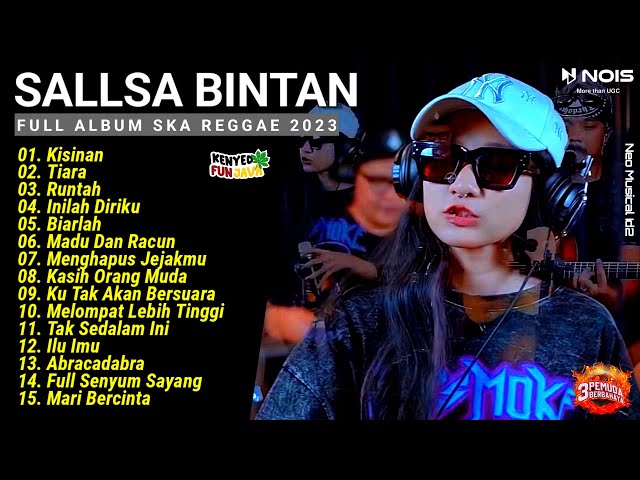KISINAN - Sallsa Bintan X 3Pemuda Berbahaya II Full Album Ska Reggae Terbaik 2023 class=