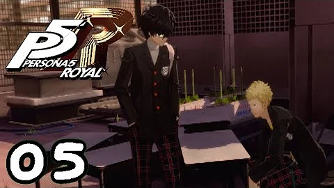 [05] Our New School...For Real This Time (4/11 - 4/12) - Persona 5 Royal