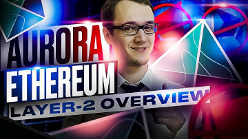 AURORA Ethereum Layer 2 overview