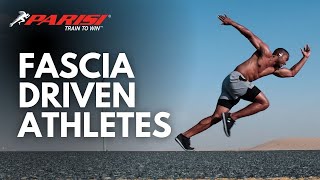 TRAINING FASCIA DRIVEN ATHLETES