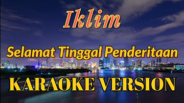 Iklim - Selamat Tinggal Penderitaan Karaoke