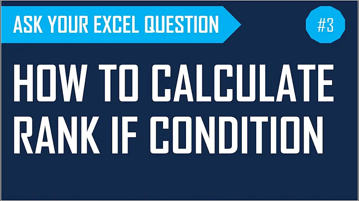 How to calculate RANK IF condition in Excel - Ask Your Excel Question #3