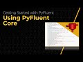 Using PyFluent Core — Lesson 4