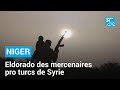 Le niger nouvel eldorado des mercenaires pro turcs de syrie  france 24