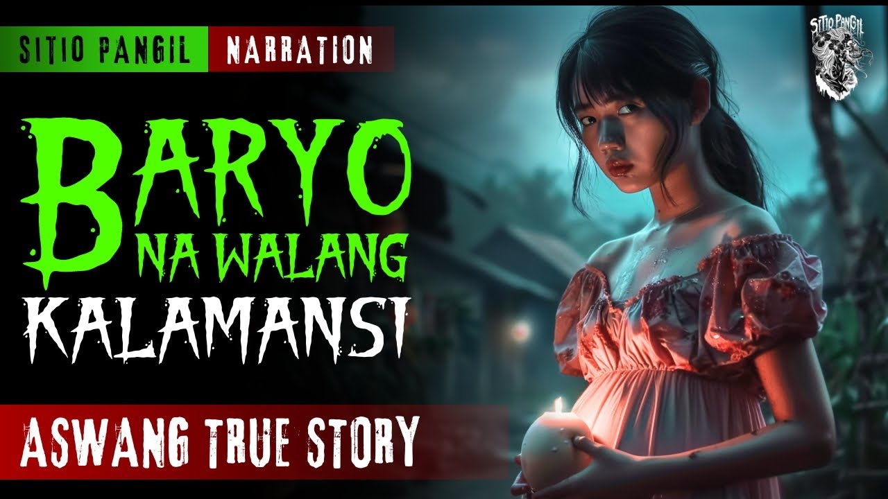ASWANG STORY | BARYO NA WALANG KALAMANSI | KWENTONG ASWANG | TRUE STORY