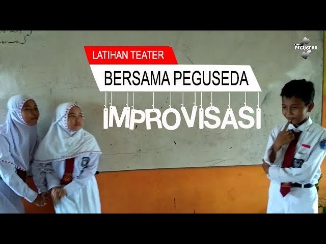 Latihan Teater Bersama @Peguseda  || Latihan Improvisasi | Sekolah Dasar class=