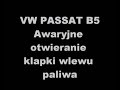 VW PASSAT B5 awaryjne otwieranie klapki wlewu paliwa