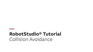 RobotStudio® Tutorial – Collision Avoidance