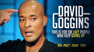BEST SPEECH EVER  David Goggins On The lazy Overcoming Loser Mindset  Motivational Videos 2019