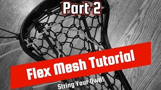 Diy Flex Mesh - Tutorial - Part 2 - Topstring Sidewall Strings