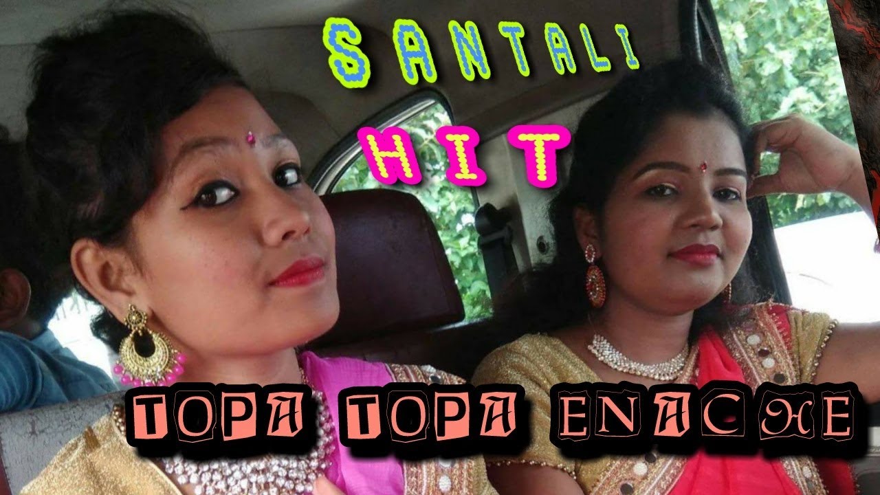 Topa Topa Enache - New Santali Hit Song 2017