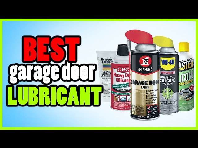 The 10 Best Garage Door Lubricants in 2024 (Including Lithium-Based and  Non-Toxic Options)