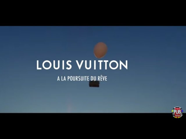 Louis Vuitton à la poursuite du rêve pub 60s 