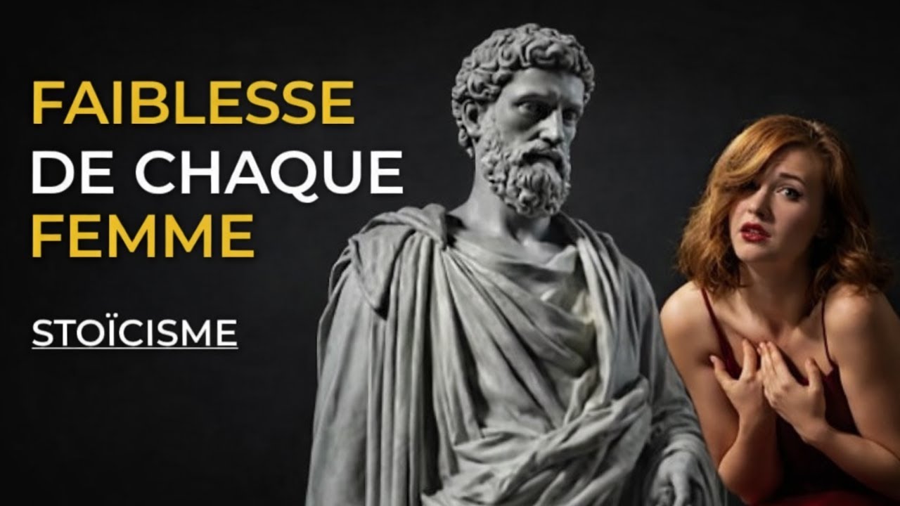 10 Faiblesses Féminines Que Chaque Homme Doit Comprendre | STOÏCISME
