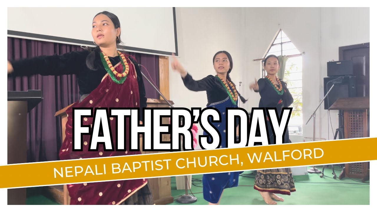 Father s Day Nepali Baptist Church Walford YouTube father-s-day-nepali-baptist-church-walford-youtube